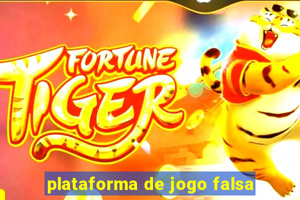 plataforma de jogo falsa