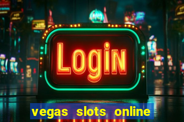 vegas slots online for free