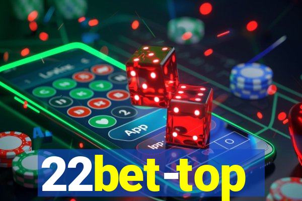 22bet-top