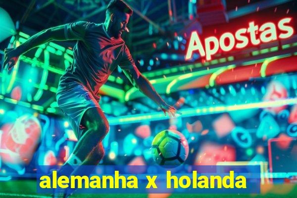 alemanha x holanda