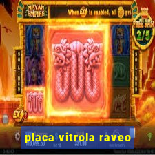 placa vitrola raveo