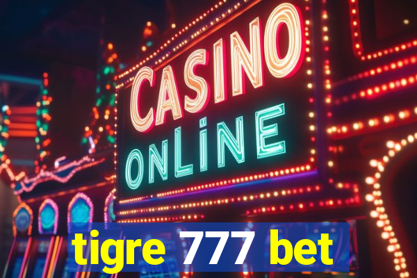 tigre 777 bet