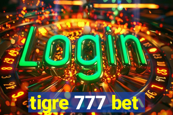 tigre 777 bet