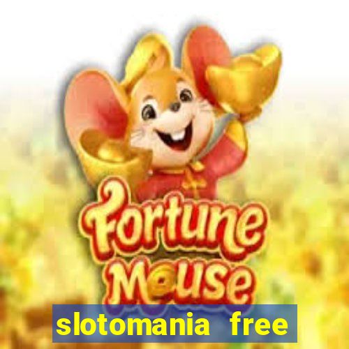 slotomania free slot machines