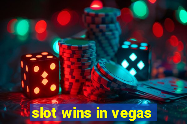 slot wins in vegas