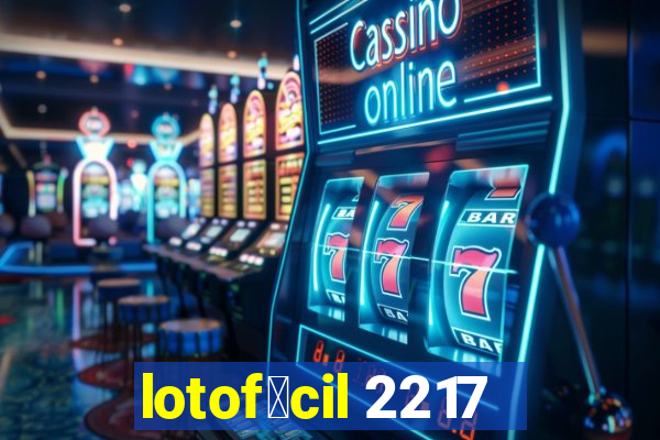 lotof谩cil 2217