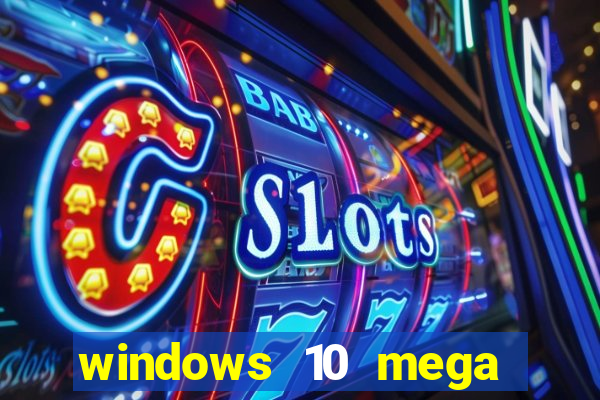 windows 10 mega lite download