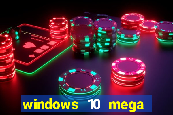 windows 10 mega lite download