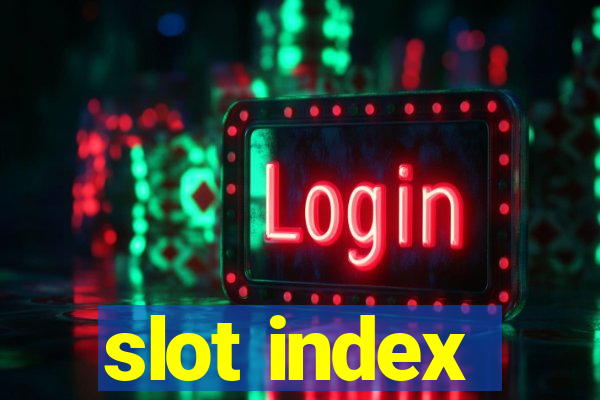 slot index