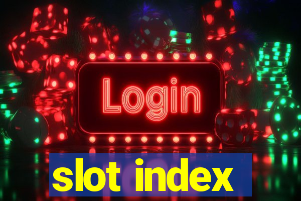 slot index