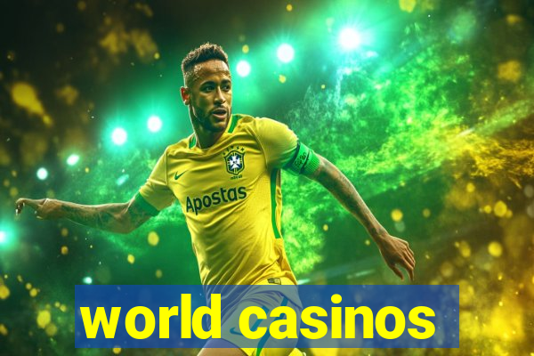 world casinos