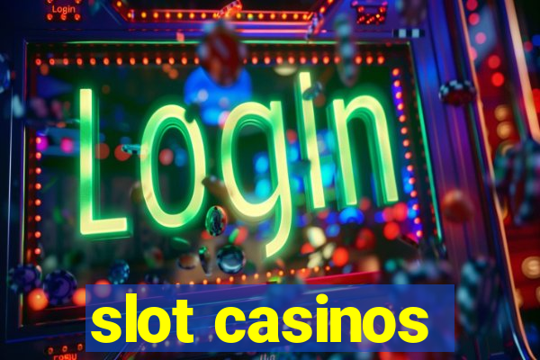 slot casinos