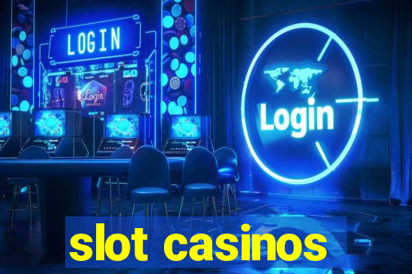 slot casinos