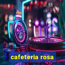 cafeteria rosa