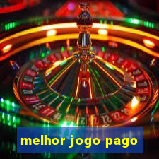 melhor jogo pago