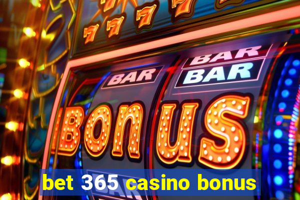 bet 365 casino bonus