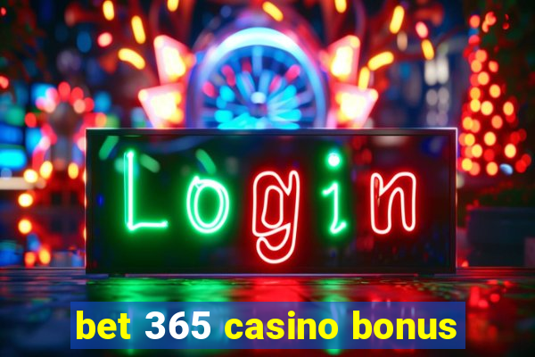 bet 365 casino bonus