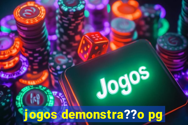 jogos demonstra??o pg