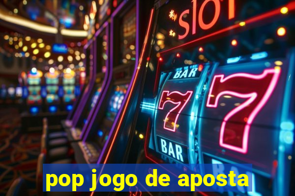 pop jogo de aposta