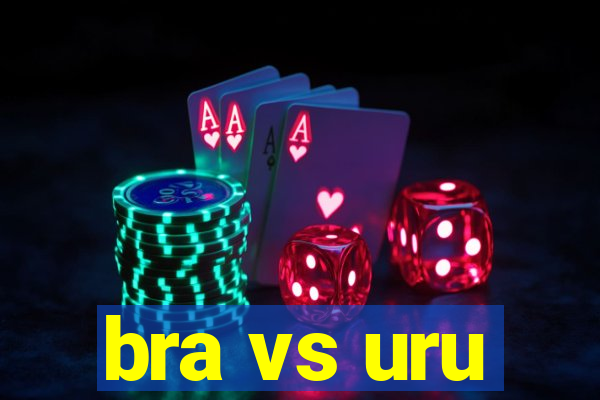 bra vs uru