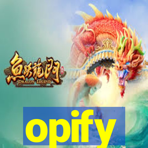 opify