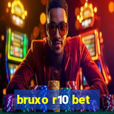 bruxo r10 bet