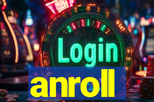 anroll