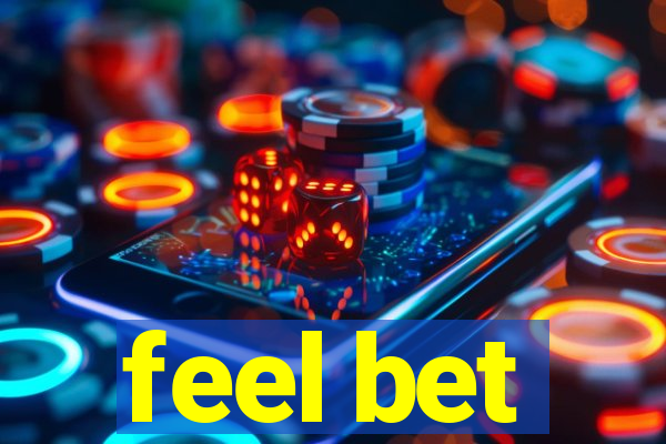 feel bet