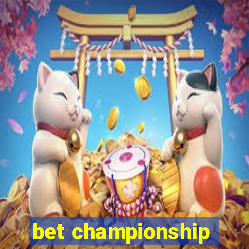 bet championship