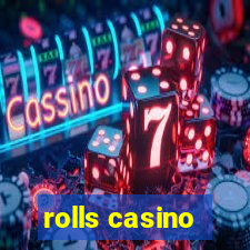 rolls casino