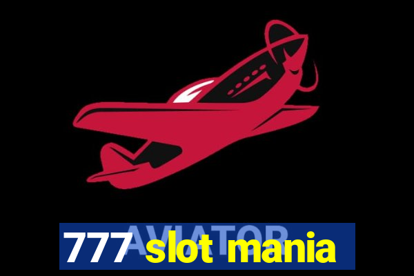 777 slot mania