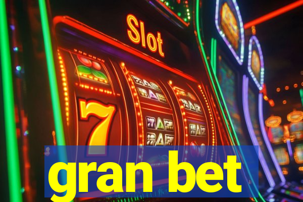 gran bet