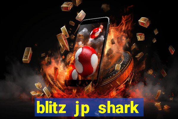 blitz jp shark blitz slot