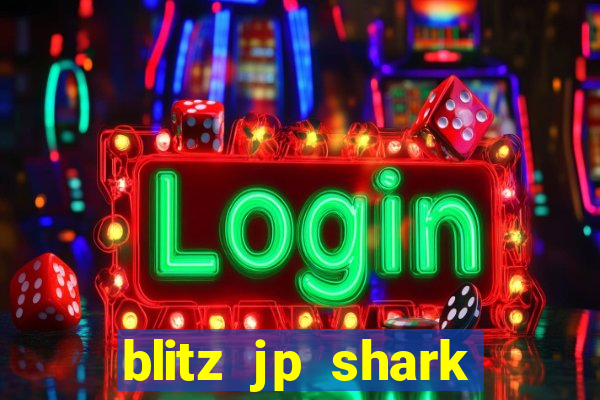 blitz jp shark blitz slot