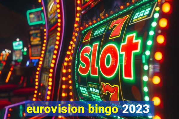 eurovision bingo 2023