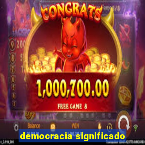 democracia significado