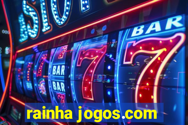 rainha jogos.com