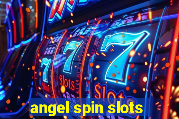 angel spin slots