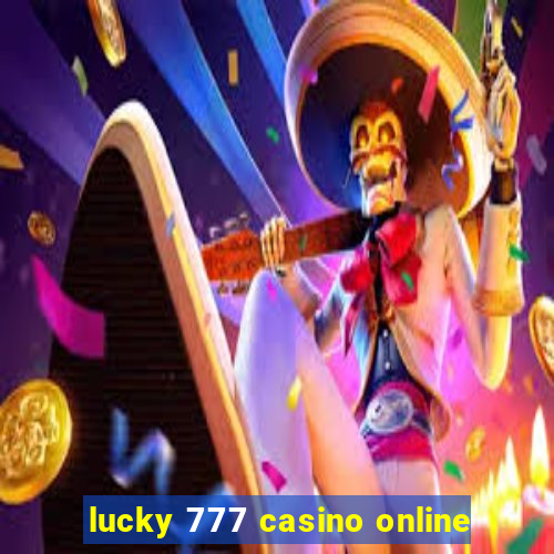 lucky 777 casino online