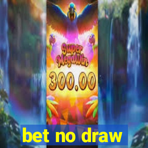 bet no draw