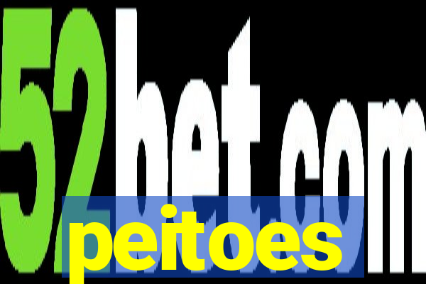 peitoes