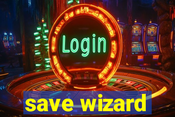 save wizard