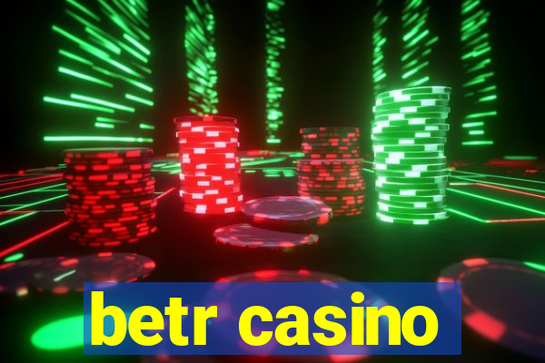 betr casino