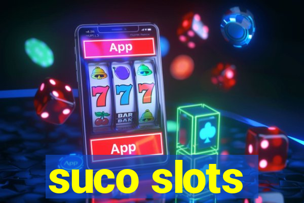 suco slots