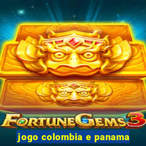 jogo colombia e panama