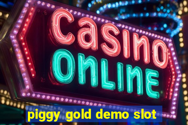 piggy gold demo slot