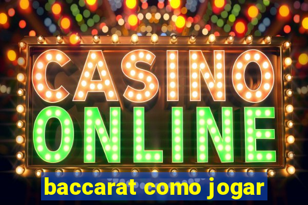 baccarat como jogar