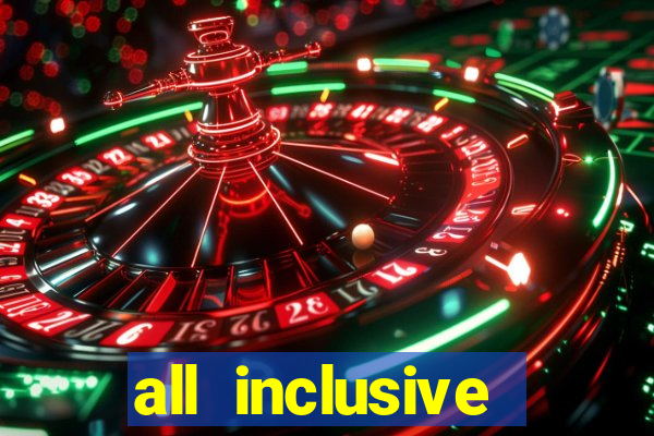 all inclusive resorts with casino