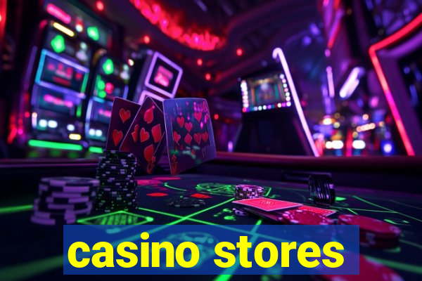 casino stores