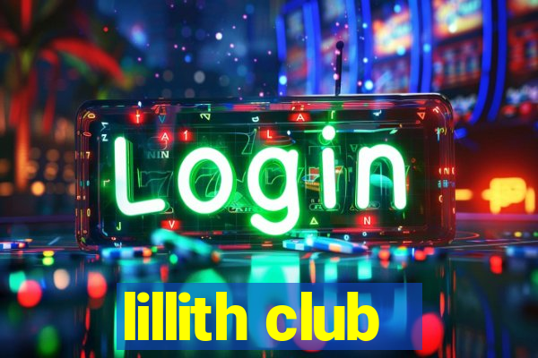 lillith club